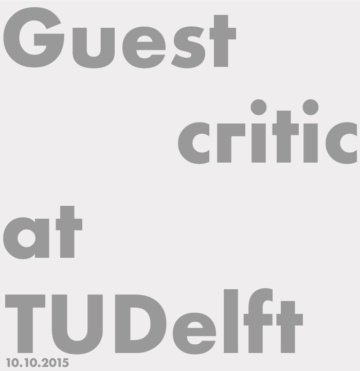 GFC architecture - Guest critic at TUDelft